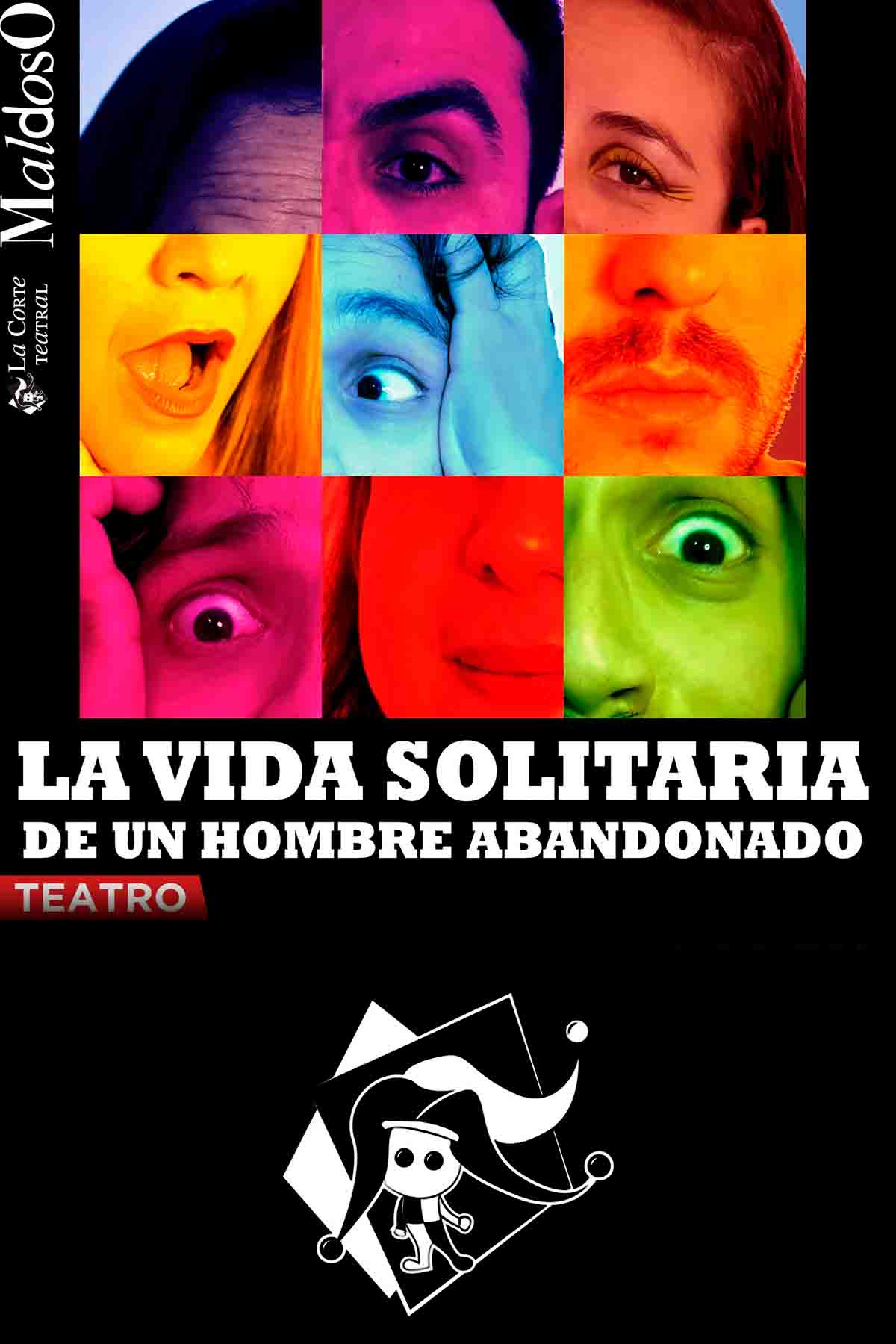Cartel de la obra La vida Solitaria de un Hombre Abandonado